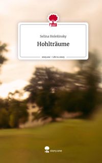 Produktbild: Hohltr&auml;ume. Life is a Story - story.one