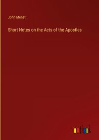 Produktbild: Short Notes on the Acts of the Apostles