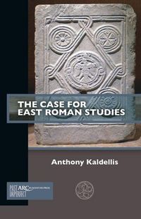 Produktbild: Kaldellis, A: Case for East Roman Studies