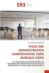 Produktbild: Pour Une Administration Camerounaise Sans Bureaux Vides