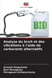 Produktbild: Analyse du bruit et des vibrations &agrave; l'aide de carburants alternatifs