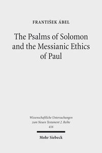 Produktbild: The Psalms of Solomon and the Messianic Ethics of Paul