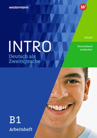 Produktbild: INTRO Deutsch als Zweitsprache B1. Arbeitsheft: Schule / Deutschland entdecken