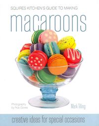 Produktbild: Tilling, M: Squires Kitchen's Guide to Making Macaroons