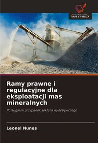 Produktbild: Ramy prawne i regulacyjne dla eksploatacji mas mineralnych
