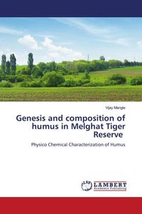 Produktbild: Genesis and composition of humus in Melghat Tiger Reserve