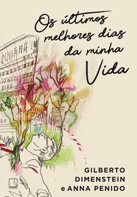 Produktbild: Os &uacute;ltimos melhores dias da minha vida