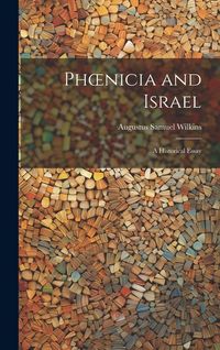 Produktbild: Phoenicia and Israel: A Historical Essay