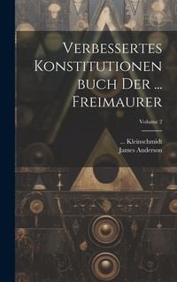 Produktbild: Verbessertes Konstitutionenbuch Der ... Freimaurer; Volume 2