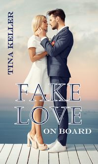Bild vom Artikel Fake Love on Board vom Autor Tina Keller