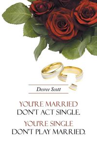 Produktbild: You're Married Don't ACT Single. You're Single Don't Play Married.