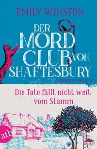 Produktbild: Der Mordclub von Shaftesbury - Die Tote f&auml;llt nicht weit vom Stamm