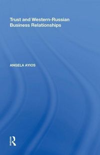 Produktbild: Ayios, A: Trust and Western-Russian Business Relationships