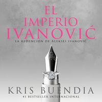 Produktbild: El imperio Ivanovic. La redenci&oacute;n de Aleksei Ivanovic