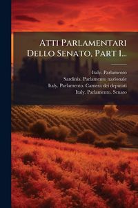 Produktbild: Atti Parlamentari Dello Senato, Part 1...