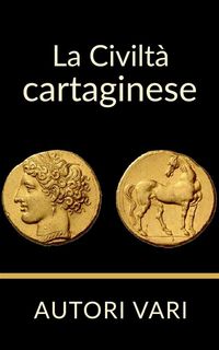 Produktbild: La Civilt&agrave; Cartaginese