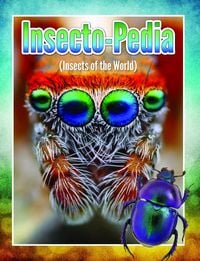 Produktbild: Insecto-Pedia (Insects Of The World)