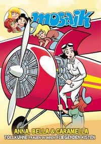 Produktbild: MOSAIK Anna, Bella & Caramella-Tollk&uuml;hne Frauen in ihren fliegenden Kisten