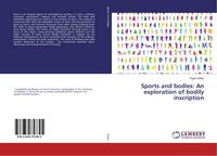 Produktbild: Sports and bodies: An exploration of bodily inscription