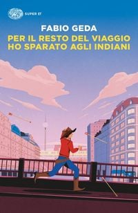 Produktbild: Per il resto del viaggio ho sparato agli indiani