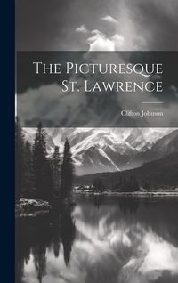 Produktbild: The Picturesque St. Lawrence