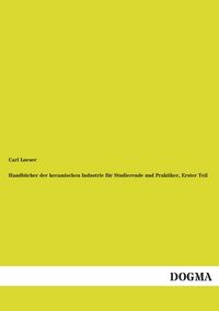 Produktbild: Handb&uuml;cher der keramischen Industrie f&uuml;r Studierende und Praktiker, Erster Teil