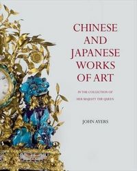 Produktbild: Ayers, J: Chinese and Japanese Works of Art