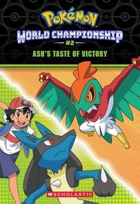Produktbild: Ash's Taste of Victory (Pok&eacute;mon: World Championship Trilogy #2)