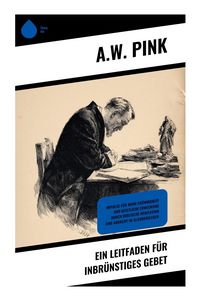 Produktbild: Ein Leitfaden f&uuml;r inbr&uuml;nstiges Gebet