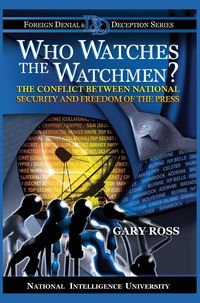 Produktbild: Who Watches the Watchmen? The Conflict Between National Security and Freedom of the Press