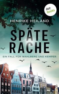 Produktbild: Sp&auml;te Rache: Der erste Fall f&uuml;r Kemper & Wahlberg