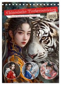 Produktbild: Chinesische Tierkreiszeichen - Fantasie-Zodiak im Stil des alten Chinas (Tischkalender 2026 DIN A5 hoch), CALVENDO Monatskalender