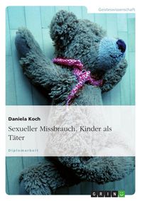 Produktbild: Sexueller Missbrauch - Kinder als T&auml;ter