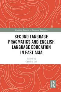Produktbild: Second Language Pragmatics and English Language Education in East Asia