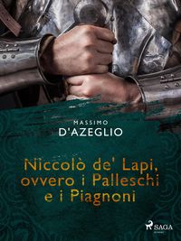 Produktbild: Niccol&ograve; de' Lapi, ovvero i Palleschi e i Piagnoni