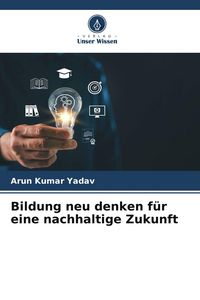 Produktbild: Bildung neu denken f&uuml;r eine nachhaltige Zukunft