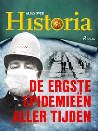 Produktbild: De ergste epidemie&euml;n aller tijden