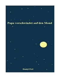 Produktbild: Papa verschwindet auf den Mond