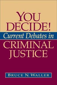 Produktbild: Waller, B: You Decide! Current Debates in Criminal Justice
