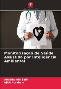 Produktbild: Monitoriza&ccedil;&atilde;o de Sa&uacute;de Assistida por Intelig&ecirc;ncia Ambiental