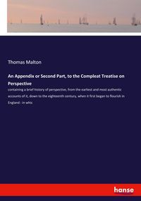 Produktbild: An Appendix or Second Part, to the Compleat Treatise on Perspective