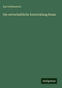 Produktbild: Die wirtschaftliche Entwicklung Roms