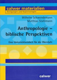 Bild vom Artikel Anthropologie - biblische Perspektiven vom Autor Wilhelm Schwendemann