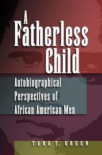 Produktbild: A Fatherless Child: Autobiographical Perspectives of African American Men
