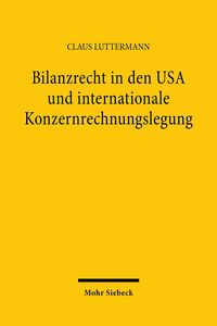 Produktbild: Bilanzrecht in den USA und internationale Konzernrechnungslegung
