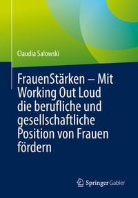 Produktbild: FrauenSt&auml;rken &ndash; Mit Working Out Loud die berufliche und gesellschaftliche Position von Frauen f&ouml;rdern