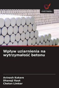 Produktbild: Wp&iquest;yw uziarnienia na wytrzyma&iquest;o&iquest;&iquest; betonu