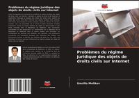 Produktbild: Probl&egrave;mes du r&eacute;gime juridique des objets de droits civils sur Internet