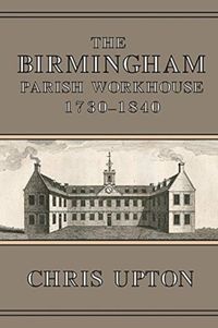 Produktbild: The Birmingham Parish Workhouse, 1730-1840