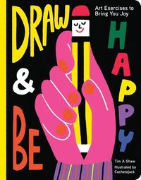 Produktbild: Shaw, T: Draw and Be Happy